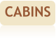 CABINS